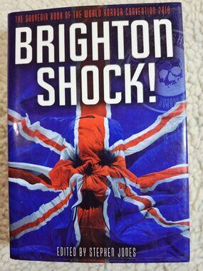 Brighton Shock! Souvenir Book World Horror Convention 2010 Edited Stephen Jones